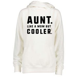 Aunt Funny Gift From Niece Aunt Like A Mom But Cooler Gift Womens Funnel Neck Pullover Hood