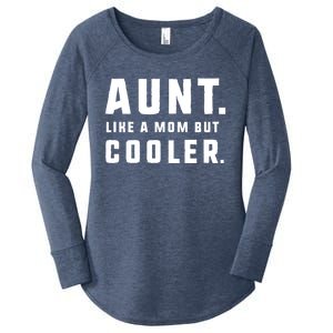 Aunt Funny Gift From Niece Aunt Like A Mom But Cooler Gift Women's Perfect Tri Tunic Long Sleeve Shirt