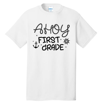 Ahoy First Grade Teacher Tall T-Shirt