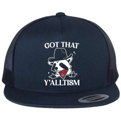 Autism Funny Got That YAlltism Cute Gift Meme Autistic Raccoon Gift Flat Bill Trucker Hat