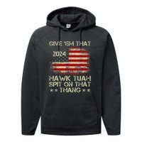 American Flag Give Them That Hawk Tush 24 Spit On That Thang Performance Fleece Hoodie