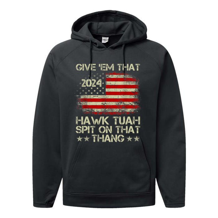 American Flag Give Them That Hawk Tush 24 Spit On That Thang Performance Fleece Hoodie