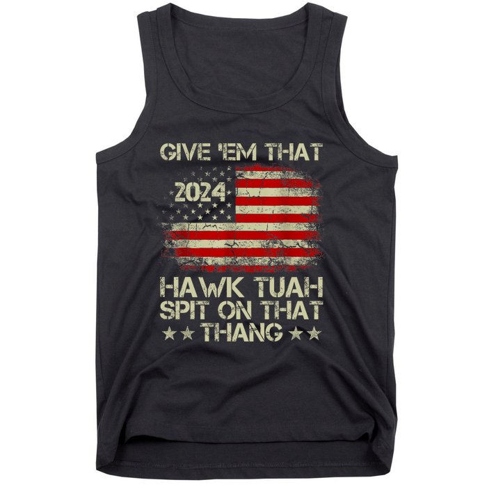 American Flag Give Them That Hawk Tush 24 Spit On That Thang Tank Top