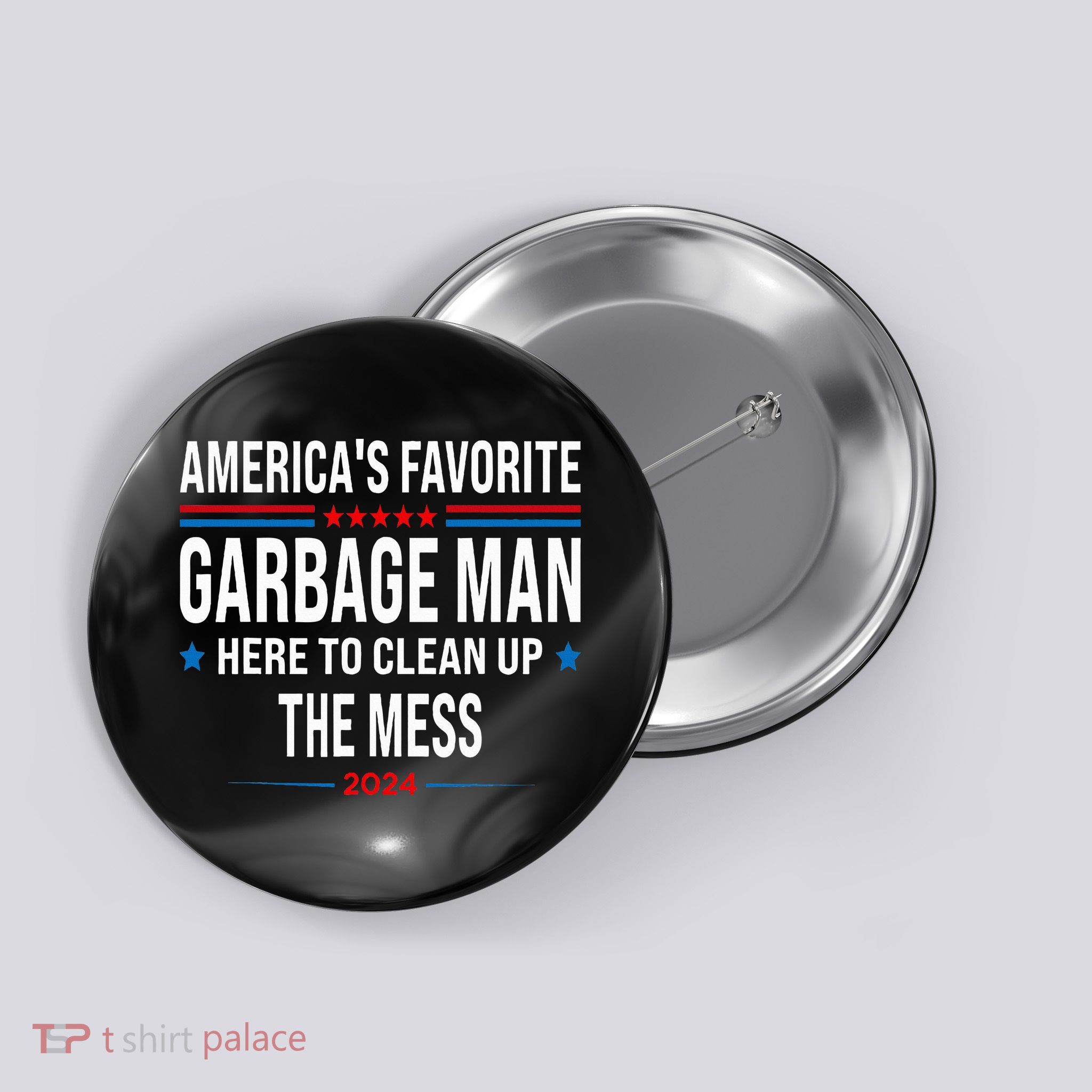 AmericaS Favorite Garbage Man Here To Clean Up The Mess Button