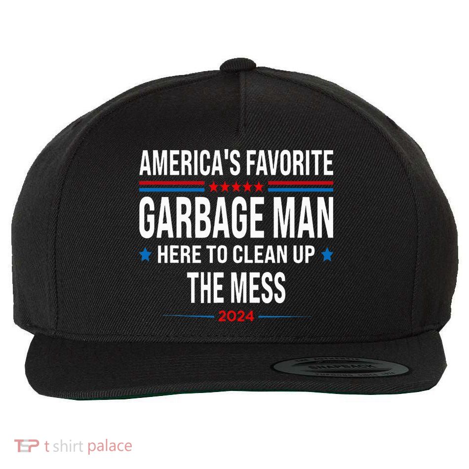 AmericaS Favorite Garbage Man Here To Clean Up The Mess Wool Snapback Cap
