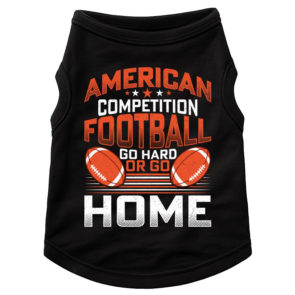 American Football Go Hard Or Go Home Graphic Doggie Tank