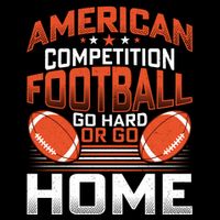 American Football Go Hard Or Go Home Graphic V-Neck T-Shirt