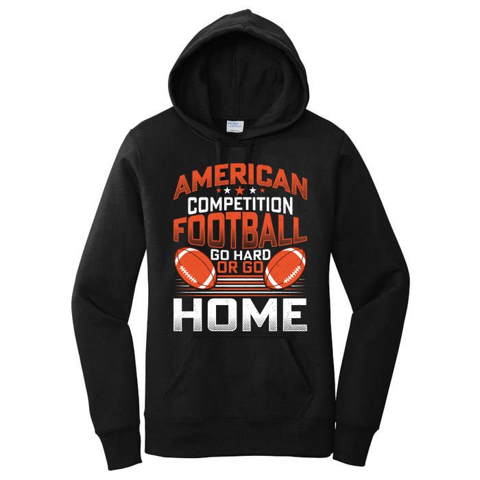 American Football Go Hard Or Go Home Graphic Women's Pullover Hoodie