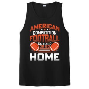 American Football Go Hard Or Go Home Graphic PosiCharge Competitor Tank