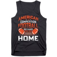 American Football Go Hard Or Go Home Graphic Tank Top