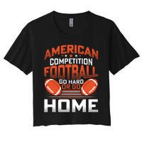 American Football Go Hard Or Go Home Graphic Women's Crop Top Tee