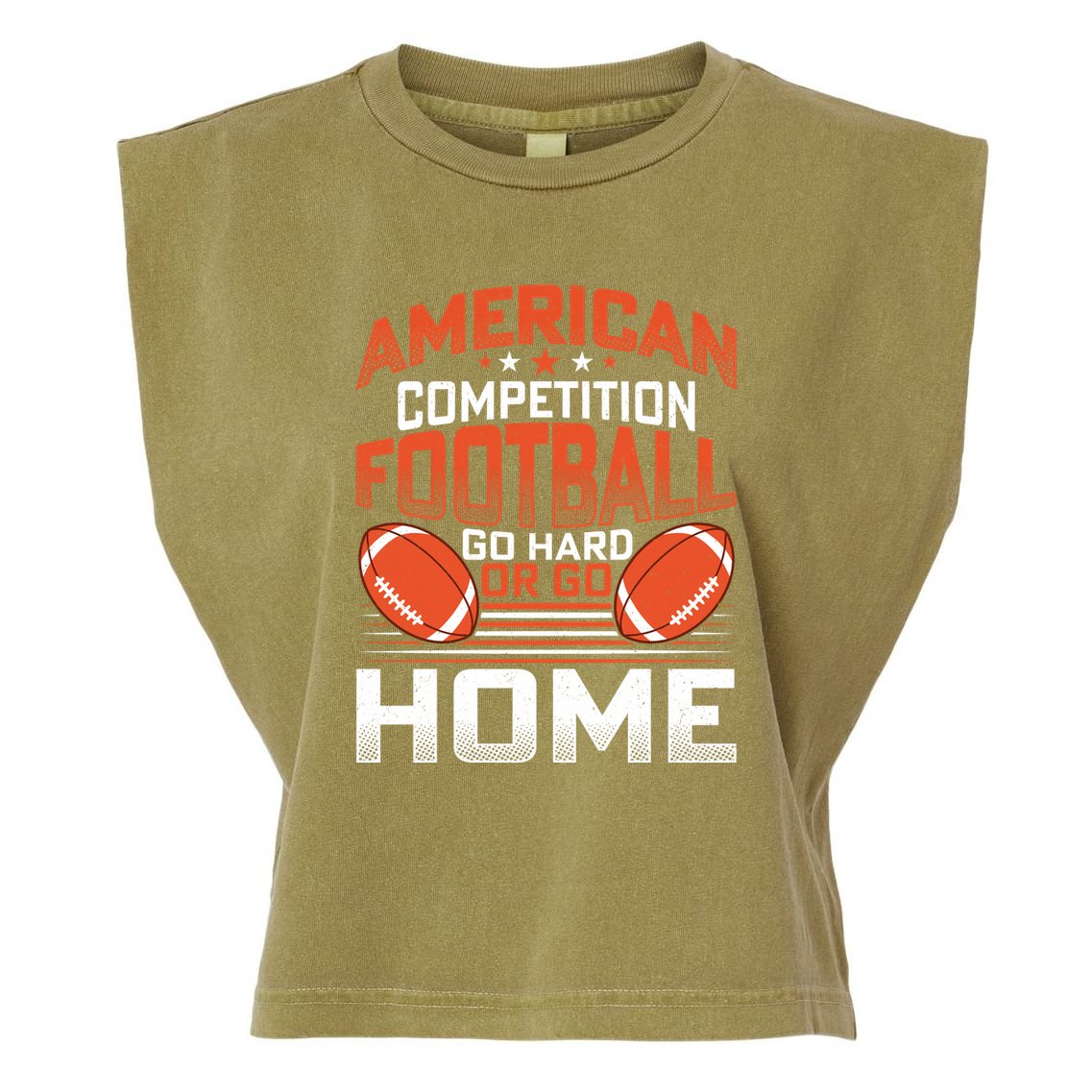 American Football Go Hard Or Go Home Graphic Garment-Dyed Women's Muscle Tee