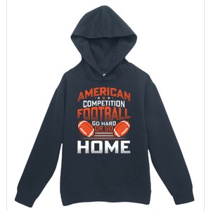 American Football Go Hard Or Go Home Graphic Urban Pullover Hoodie