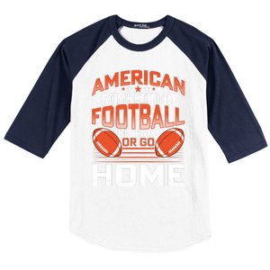 American Football Go Hard Or Go Home Graphic Baseball Sleeve Shirt