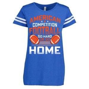 American Football Go Hard Or Go Home Graphic Enza Ladies Jersey Football T-Shirt