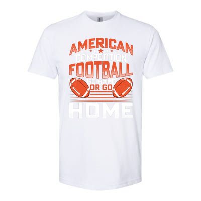 American Football Go Hard Or Go Home Graphic Softstyle® CVC T-Shirt