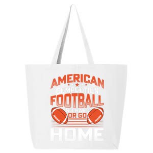 American Football Go Hard Or Go Home Graphic 25L Jumbo Tote