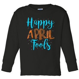 April Fools Happy April Fool's Day Toddler Long Sleeve Shirt