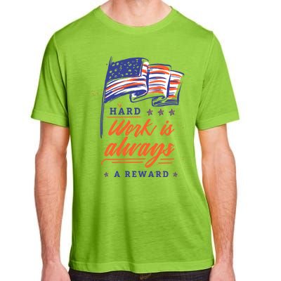 American Flag Hard Work Is Always Reward Labor Day Usa Funny Gift Adult ChromaSoft Performance T-Shirt