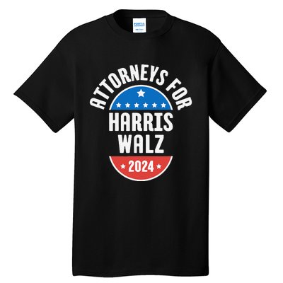 Attorneys For Harris Walz 2024 Tall T-Shirt