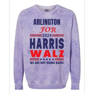 Arlington For Harris Walz We Are Not Going Back Colorblast Crewneck Sweatshirt