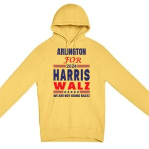 Arlington For Harris Walz We Are Not Going Back Premium Pullover Hoodie