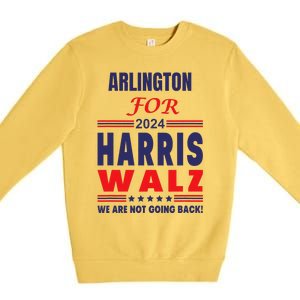 Arlington For Harris Walz We Are Not Going Back Premium Crewneck Sweatshirt