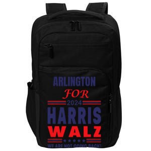 Arlington For Harris Walz We Are Not Going Back Impact Tech Backpack