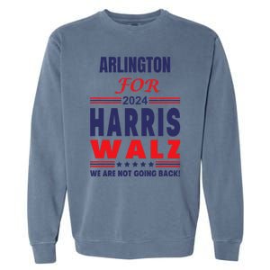 Arlington For Harris Walz We Are Not Going Back Garment-Dyed Sweatshirt