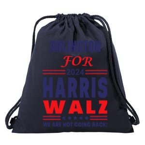 Arlington For Harris Walz We Are Not Going Back Drawstring Bag