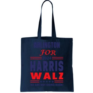 Arlington For Harris Walz We Are Not Going Back Tote Bag