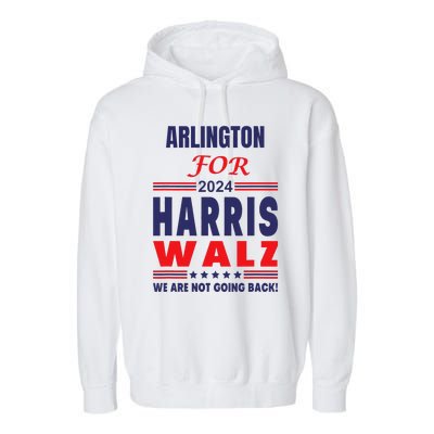 Arlington For Harris Walz We Are Not Going Back Garment-Dyed Fleece Hoodie