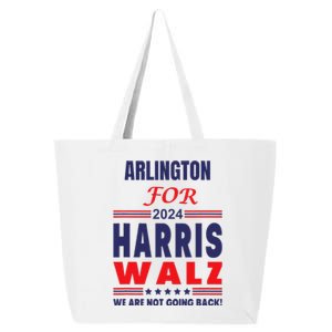 Arlington For Harris Walz We Are Not Going Back 25L Jumbo Tote