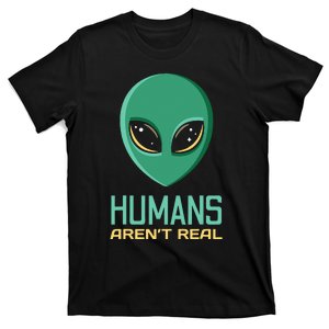 Alien Funny Humans ArenT Real Cute Ufo Alien Head Gift T-Shirt