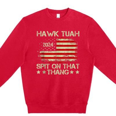 American Flag Hawk Tuah 24 Spit On That Thang Premium Crewneck Sweatshirt