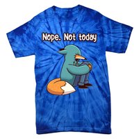 A Funny Hiding Fox Nope Not Today Gift Tie-Dye T-Shirt