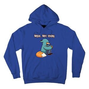 A Funny Hiding Fox Nope Not Today Gift Tall Hoodie