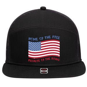 American Flag Home Of The Free Because Of The Brave Gift 7 Panel Mesh Trucker Snapback Hat