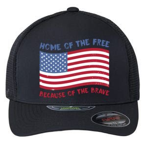 American Flag Home Of The Free Because Of The Brave Gift Flexfit Unipanel Trucker Cap