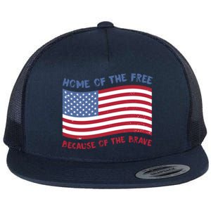 American Flag Home Of The Free Because Of The Brave Gift Flat Bill Trucker Hat