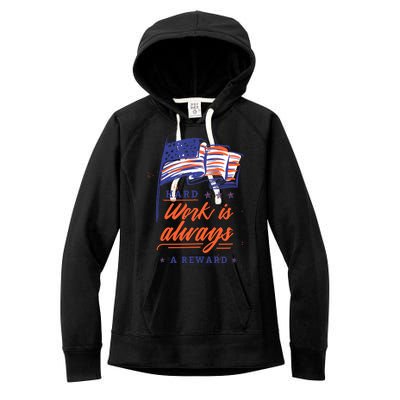 American Flag Hard Work Is Always Reward Labor Day Usa Gift Women's Fleece Hoodie