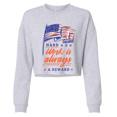 American Flag Hard Work Is Always Reward Labor Day Usa Gift Cropped Pullover Crew