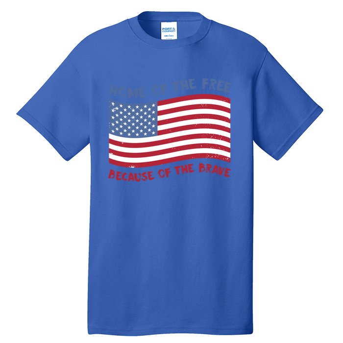 American Flag Home Of The Free Because Of The Brave Cute Gift Tall T-Shirt