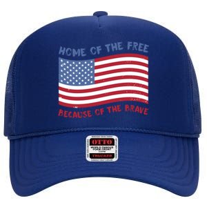 American Flag Home Of The Free Because Of The Brave Cute Gift High Crown Mesh Back Trucker Hat