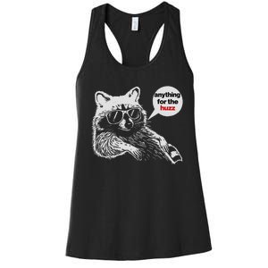 Anything For Huzz Funny Meme Racoon Humorous Sarcastic Joke Women's Racerback Tank