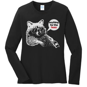 Anything For Huzz Funny Meme Racoon Humorous Sarcastic Joke Ladies Long Sleeve Shirt