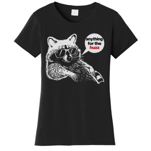 Anything For Huzz Funny Meme Racoon Humorous Sarcastic Joke Women's T-Shirt