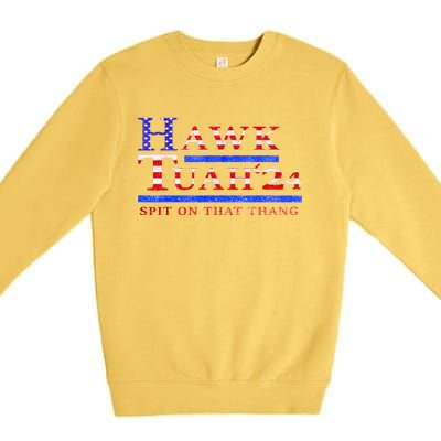 American Flag Hawk Tush Spit On That Thang Parody Gift Premium Crewneck Sweatshirt