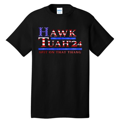 American Flag Hawk Tush Spit On That Thang Parody Gift Tall T-Shirt