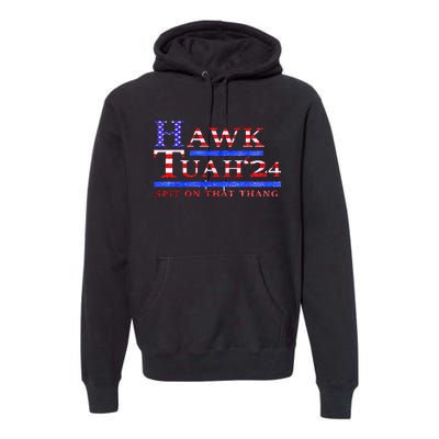 American Flag Hawk Tush Spit On That Thang Parody Gift Premium Hoodie